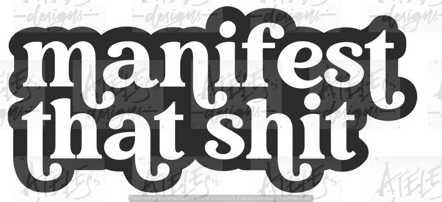 Manifest That Shit